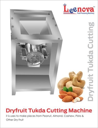 Leenova Ss Dry Fruit Cutting Machine - 25-30 Kg hr Capacity